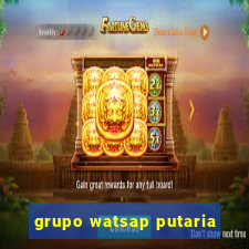 grupo watsap putaria